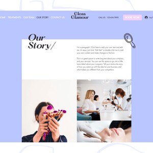 May include: A website homepage for a beauty salon called "Gloss Glamour". The page features a photo of a woman holding makeup brushes, a photo of a salon interior, and a photo of a woman receiving a facial treatment. The text "Our Story" is displayed in a large font at the top of the page.