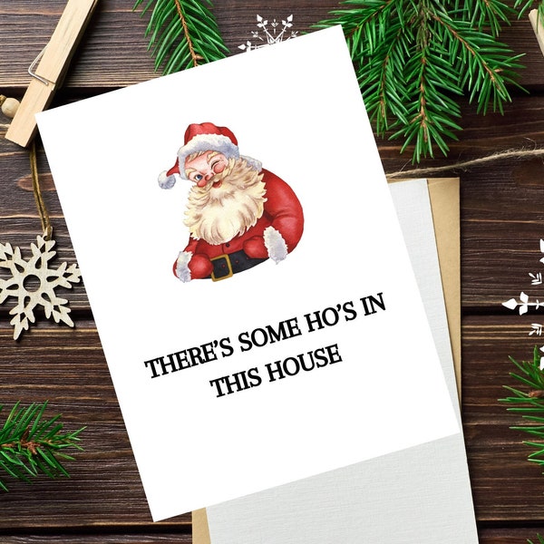 There's Some Ho's in this House | Funny Santa Christmas Cards | 5x7 | Funny Pun Christmas Card | Holiday Santa Card | Joke Card |Friend Card