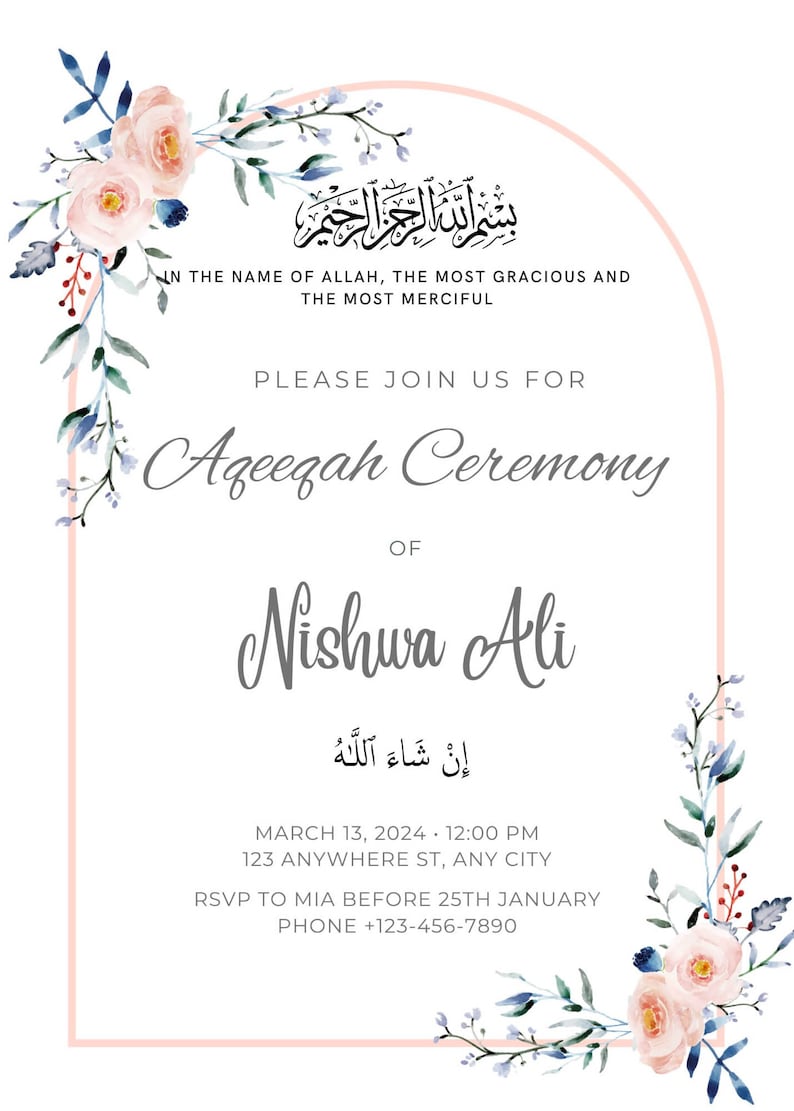 Puede incluir: Una invitaci&oacute;n con tem&aacute;tica floral para una ceremonia de Aqeeqah para Nishwa Ali. La invitaci&oacute;n presenta un dise&ntilde;o floral rosa y azul con caligraf&iacute;a &aacute;rabe. El evento est&aacute; programado para el 13 de marzo de 2024 a las 12:00 PM en 123 Anywhere St, Any City. Confirma tu asistencia antes del 25 de enero.