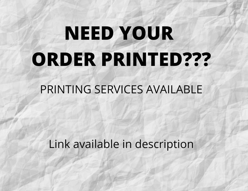 Puede incluir: Texto sobre un fondo blanco arrugado que dice "NEED YOUR ORDER PRINTED??? PRINTING SERVICES AVAILABLE Link available in description"