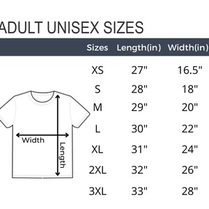 May include: A white t-shirt with a diagram showing length and width measurements. The chart displays adult unisex sizes from XS to 3XL, with lengths ranging from 27" to 33" and widths from 16.5" to 28". The text "ADULT UNISEX SIZES" is at the top.