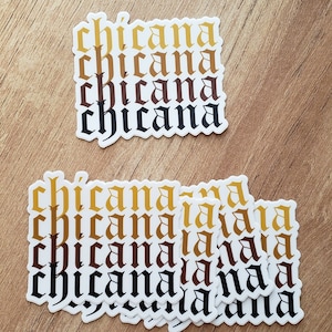 Chicana, Brown & Proud, Vinyl Sticker - Chicanas, Mexican American, Stacked Letters, Old English Design