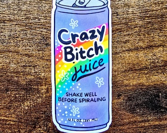 Pegatina Crazy Bitch Juice con humor adulto / Pegatina de bebida energética caótica / Pegatina arcoíris sarcástica / Calcomanía de humor sobre la ansiedad