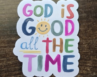 Pegatina de vinilo "Dios es bueno todo el tiempo" / Calcomanía de fe cristiana (aprox. 7,6 cm)