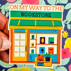 Bookstore Sticker | On My Way to the Bookstore Vinyl Sticker | Cute Book Lover Gift | Indie Bookshop Aesthetic | Bookish Sticker for Readers