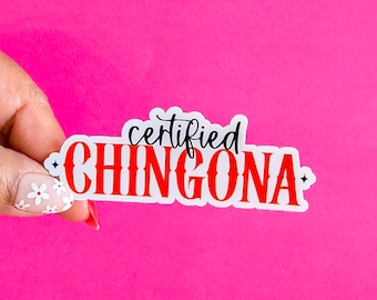 Certified Chingona Sticker | Waterproof Latina Feminist Vinyl Decal