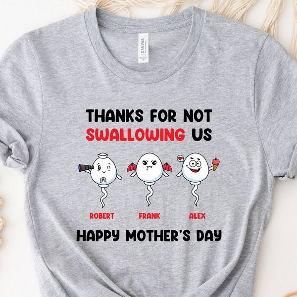 Thanks For Not Swallowing Us Happy Mother's Day Shirt, Personalized Shirt For Mom, Gift For Mother's Day, Funny Shirt, Personalized Gift