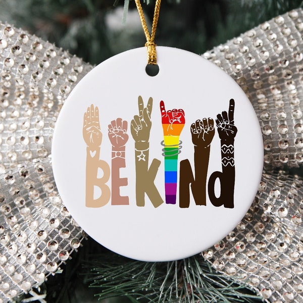 Be Kind Ornament, Custom Christmas Ornament, Black Lives Matter Ornament, Feminism Ornament, LGBTQ Pride, Equality Ornament, Racal Equality