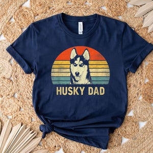 Husky Dad Shirt, Dog Dad Shirt, Dog Owner Shirt, Dog Lover Shirt, Funny Dog Shirt, Gift For Him, Dog Shirt, Gift For Dog Lover image 4