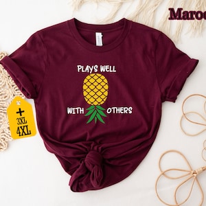 Plays Well With Others Shirt, Pineapple Shirt, Swinger Shirt, Funny Shirt, Swinger Lifestyle Shirt, Sarcastic Shirt, Funny Pineapple Shirt