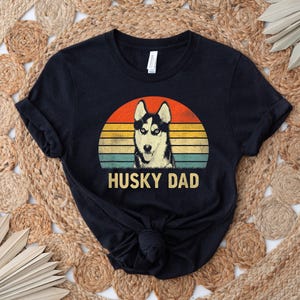 Husky Dad Shirt, Dog Dad Shirt, Dog Owner Shirt, Dog Lover Shirt, Funny Dog Shirt, Gift For Him, Dog Shirt, Gift For Dog Lover image 5