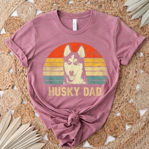 Husky Dad Shirt, Dog Dad Shirt, Dog Owner Shirt, Dog Lover Shirt, Funny Dog Shirt, Gift For Him, Dog Shirt, Gift For Dog Lover image 6