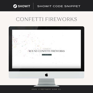 Może przedstawiać: Komputer stacjonarny wyświetla stronę internetową z tekstem "Confetti Fireworks". Ekran pokazuje projekt z kolorowym konfetti i słowami "Round Confetti Fireworks". Logo Showit i informacje o fragmencie kodu znajdują się u góry.