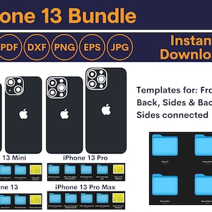 May include: A digital download bundle for iPhone 13 models, including Mini, Pro, and Pro Max. The image displays templates for the front, back, and sides of the phones, available in SVG, PDF, DXF, PNG, EPS, and JPG formats. The text "Instant Download" is also visible.