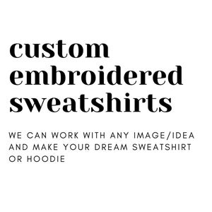 Custom Embroidered Sweatshirts | Unique Designs | Quick Turnaround