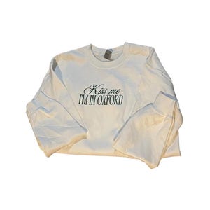Kiss Me I’m in Oxford | Embroidered Sweatshirt