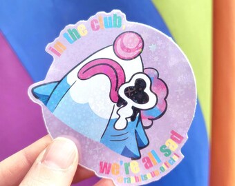 En el club, todos estamos tristes - Pegatina de payaso tiburón - Clowncore - Pegatina con brillantina