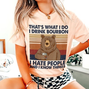I Drink Bourbon I Hate People Shirt - Bourbon Shirt - Custom Bourbon Tee - Bourbon Dinner Tshirt - Drink Bourbon Gift - Whiskey Lover Shirt