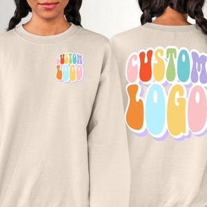 Front And Back Custom Your Logo Sweatshirt - Custom Logo Front And Back Sweater – Make Your Own Logo Hoodie - Personalized Logo Sweater