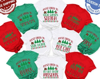 Christmas Matching T-Shirt - Custom Most Likely To Shirt - Funny Christmas Shirt - Custom Jingle Bells Shirt - Most Likely To T-Shirt