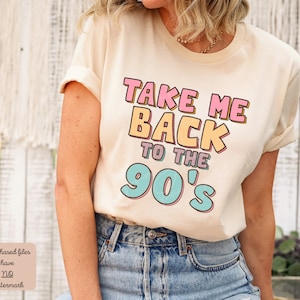 Take Me Back to The 90s Png, 90er PNG, 90er PNG, 90er Png für Sublimation, 90er Retro Png, Back to the 90s Png, 90s Vibe Png, 90s Nostalgie
