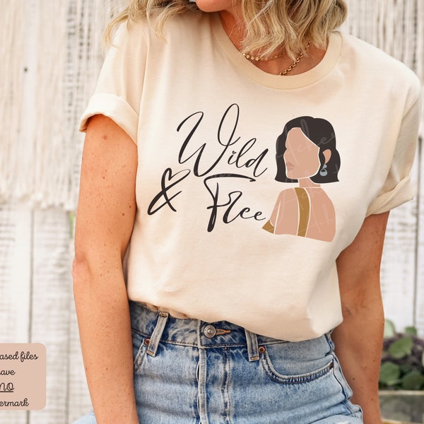 Wild and Free Png, Wild and Free, Wild And Free Shirt, Wild and Free Sublimation, Boho PNG Designs, Aesthetic, Women Png for Shirts