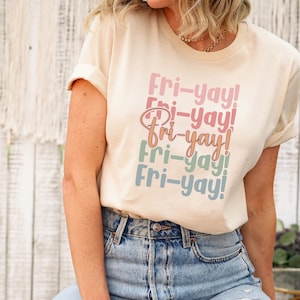 Fri-yay Shirt, Friyay Shirt, Friyay Teacher Shirt, Friyay tshirt, mom gift, teacher gifts, gift for her, teacher shirts, tgif teacher shirt