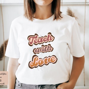 Teach With Love Png, Teacher Retro PNG Design, Teaching Shirt PNG Design, Teacher PNG Sublimation, Teacher Png for tshirt