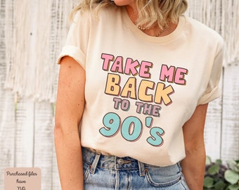 Take Me Back to The 90s Png, 90's PNG, 90s PNG, 90's Png for Sublimation, 90s Retro Png, Back to the 90s Png, 90s Vibe Png, 90s Nostalgia