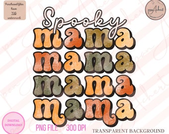 Spooky Mama Png, Spooky Mama, Spooky Png, thanks giving, Thanksgiving, Fall Vibes, Fall PNG, Mama Png, Halloween Png, Fall PNG Designs