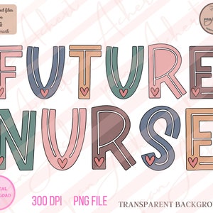 Könnte beinhalten: Ein digitaler Download eines Grafikdesigns mit den Worten "FUTURE NURSE" in bunten, umrandeten Buchstaben mit Herzen. Die Buchstaben sind in verschiedenen Farben, darunter Rosa, Blau, Grün und Braun. Der Hintergrund ist transparent.