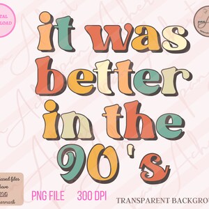 It Was Better In The 90s PNG, Retro Png, 90's Png, Retro 90's Png, Retro Sublimations, Boho Hippie Png, Retro Vintage Png, Vintage Png image 2