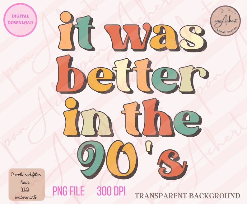 It Was Better In The 90s PNG, Retro Png, 90's Png, Retro 90's Png, Retro Sublimations, Boho Hippie Png, Retro Vintage Png, Vintage Png image 2