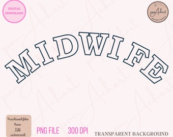 Midwife Png for Sublimation, Midwife Png Design, Midwife PNG, Midwife Digital Download, Midwife Nurse PNG, Midwifery Png, Hospital Jobs Png