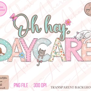 Oh Hey Daycare Png, Daycare Png, Daycare Teacher Gifts, Back To School PNG, Daycare Digital Download, Daycare Teacher Shirt, Hello Daycare