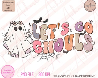 Let's Go Ghouls PNG, Let's Go Ghouls, Fall PNG, It's Fall, Let's Go Ghouls Shirt, Halloween Png, Fall PNG, Fall Pngs, Retro Fall Png, fall