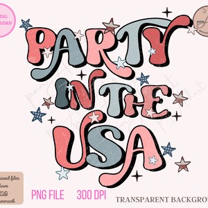 Party In The Usa PNG, 4th of July PNG, Independence Day Png, USA Png, America Png, American Flag Png, July 4th Distressed Png