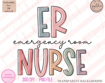 er nurse Png, ER nurse, Emergency Nurse, Nurse Png, Nurse, ER nurse shirt, RN Png, Future Nurse, Nurse Gift, Emergency Room Nurse