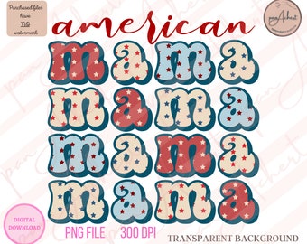 American Mama Png, American Mama, All American Mama Png, 4th of July Png, July 4th Png, July 4th Shirt, American Png, American Flag Png,Mama