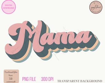 Mama Png, Mama PNG para Sublimação, Retro Mama PNG, Mom Png, Dia das Mães Png, Mama Png Digital Download, Mama Tshirt