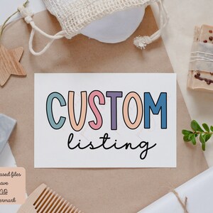 May include: A white card with the text "CUSTOM listing" in colorful letters. The letters are outlined in black and have a rainbow color scheme. The text is in a handwritten font.