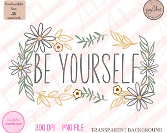 Be Yourself Png, Be Yourself, Motivational Png, Motivational Quotes, Positive Affirmations, Positive Shirt, Inspirational Quotes, Positivity