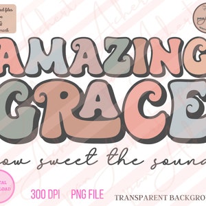 Amazing Grace Png, Amazing Grace, Christian Png, Christian, Bible Verse, Bible Verse Png, Bible, Jesus, Retro Christian Png, Christian Gifts
