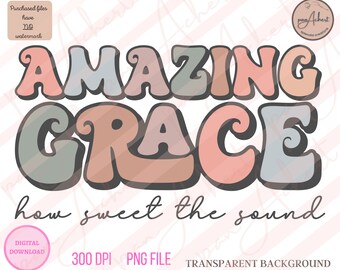 Amazing Grace Png, Amazing Grace, Christian Png, Christian, Bible Verse, Bible Verse Png, Bible, Jesus, Retro Christian Png, Christian Gifts