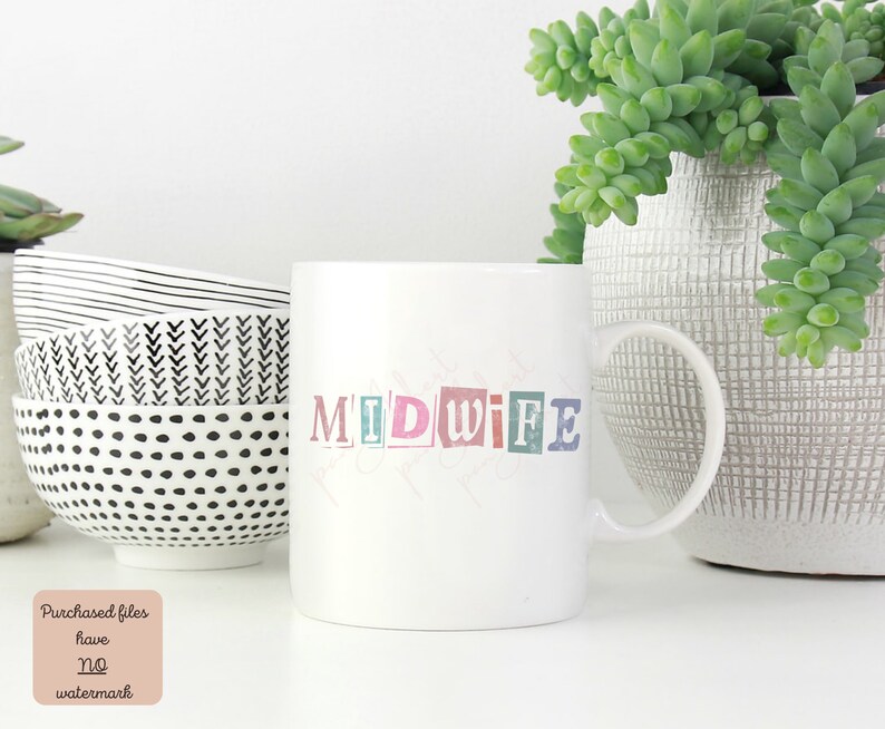 May include: White ceramic mug with the word "MIDWIFE" printed in colorful, block letters. The mug is sitting on a white surface next to a potted succulent plant.