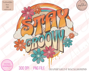 Stay Groovy PNG, Groovy PNG, Stay Groovy, Groovy, Groovy Retro Png, Retro Digital Print, Motivational Quotes, Retro Png, Retro,Retro Designs
