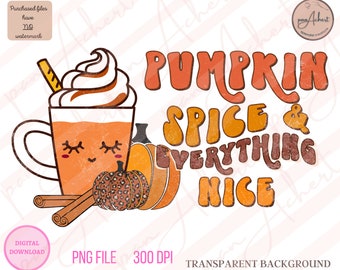 Pumpkin Spice PNG, Pumpkin Spice and Everything Nice Png, Pumpkin Spice, Fall PNG, Pumpkins Png, Latte, Thanksgiving, Fall Retro, Latte Png