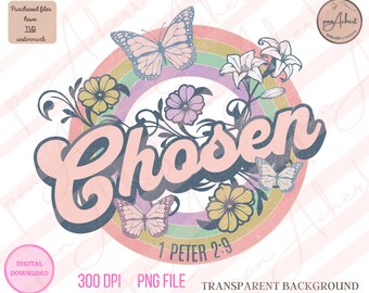 Chosen Png, Chosen, Christian, Christian Png, Jesus, Christian Png for shirt, Christian Png Designs, Christian Sublimation Designs, Easter