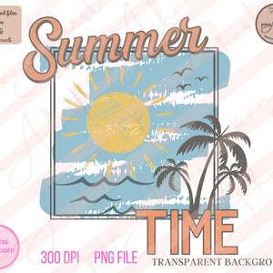 Summer Time Png, Summertime, Summer Vibes, Hello Summer, Summer Png, Summer, Summer Shirt, Sunshine On My Mind, Summer Digital Download