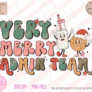 Very Merry Admin Team Png, Admin Squad, Admin Gift, School Admin, Merry Christmas Png, Admin Team Shirt, Administrative Assistant Gift,Admin